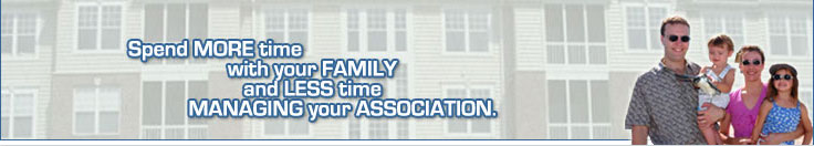 Spend MORE time with your family and LESS time Managing your Association.